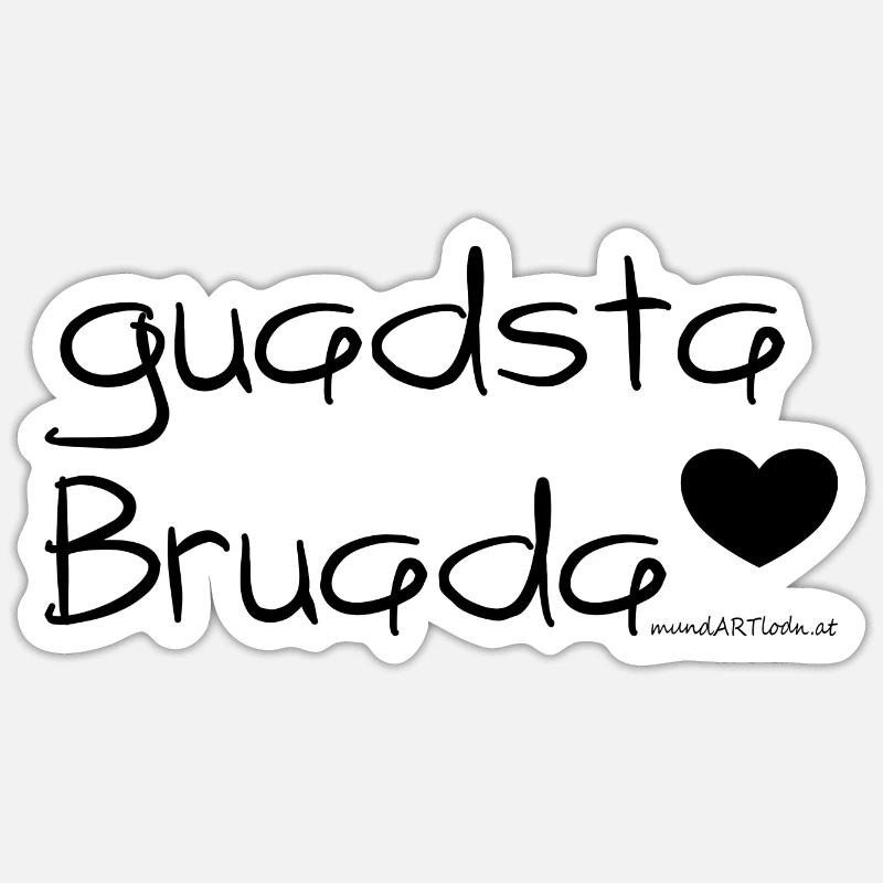 guadsta Bruada - bester Bruder, Dialekt Sticker Größe S (10 x 10 cm)