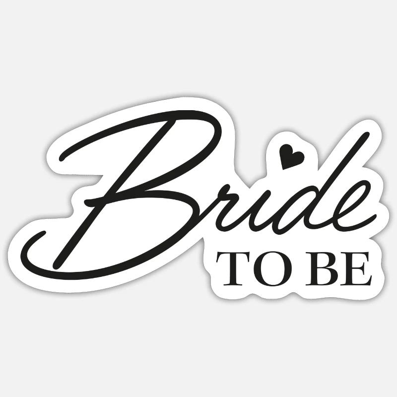 Bride to be - Sticker size S (10 x 10 cm) - white matte