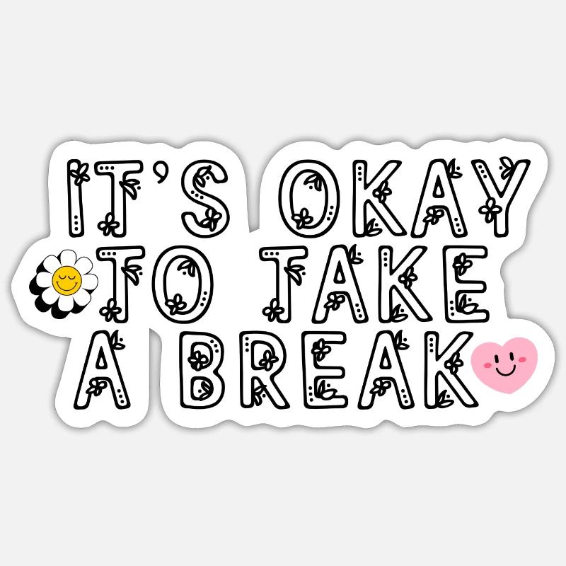 C’est bien de faire une pause - Sticker taille S (10 x 10 cm) - blanc mat