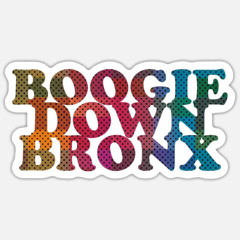 Boogie Down Bronx Sticker size S (10 x 10 cm)