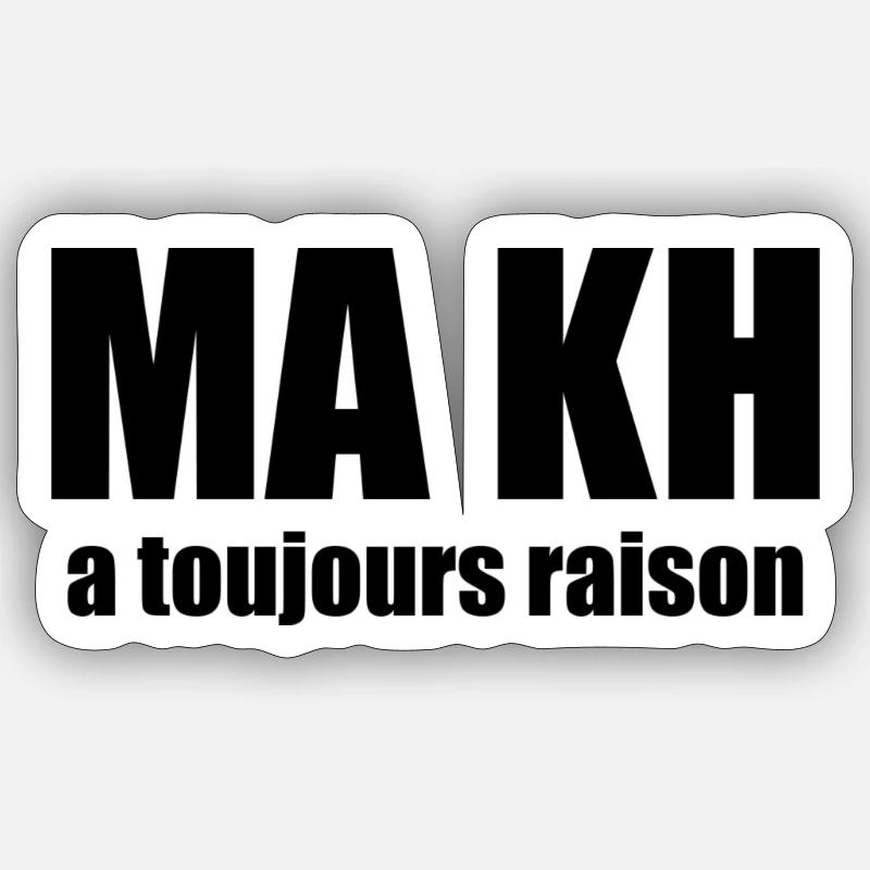 Ma KH a toujours raison ! - Sticker taille S (10 x 10 cm) - blanc mat