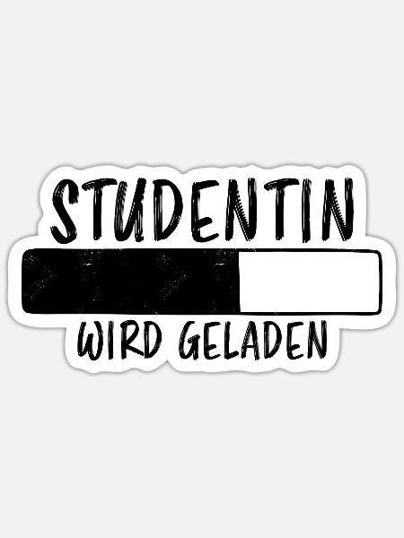 Studentin Spruch Universität Studentin Geschenk - Sticker Größe S (10 x 10 cm) - Mattweiß