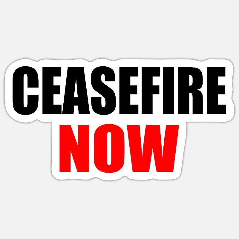 Ceasefire now Sticker size S (10 x 10 cm)