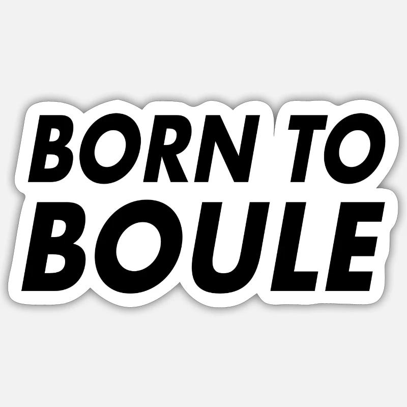 Né à Boule - Sticker taille S (10 x 10 cm) - blanc mat