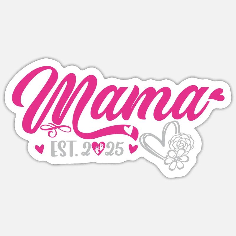 Mama est 2025 - Sticker Größe S (10 x 10 cm) - Mattweiß
