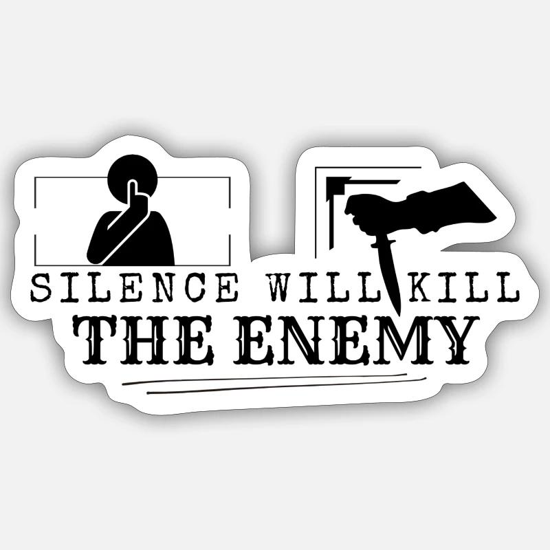Silence will kill the enemy Sticker Größe S (10 x 10 cm)