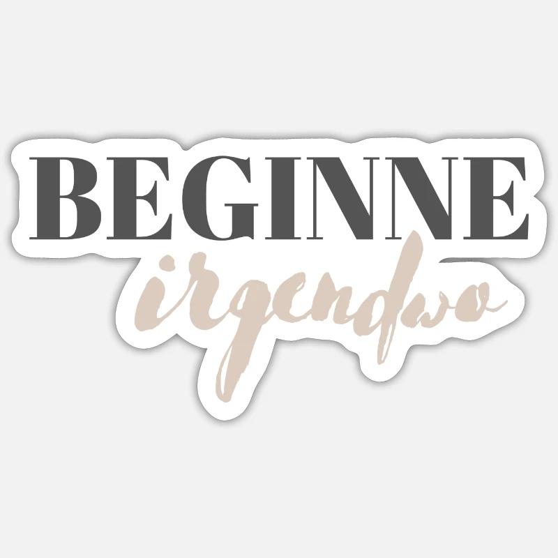 Commencez n’importe où - Sticker taille S (10 x 10 cm) - blanc mat