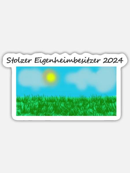 Stolzer Eigenheimnesitzer - Sticker Größe S (10 x 10 cm) - Mattweiß