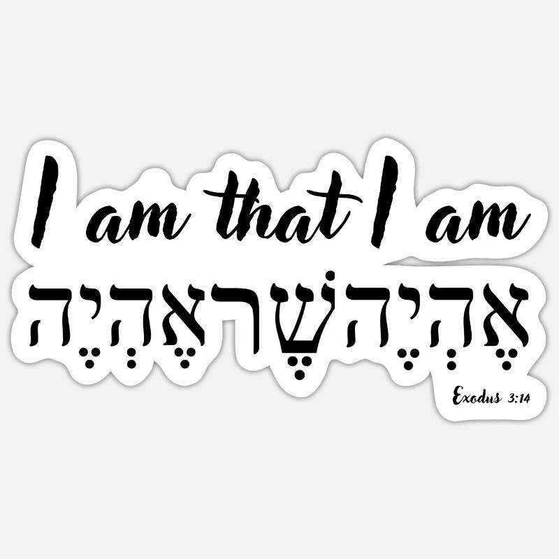 Je suis ce que je suis, anglais et hébreu, Exode 3:14 - Sticker taille S (10 x 10 cm) - blanc mat