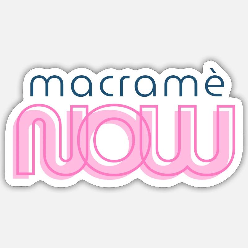 Macrame now Sticker size S (10 x 10 cm)