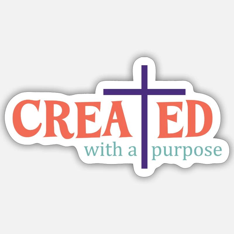 created with a purpose Sticker size S (10 x 10 cm)