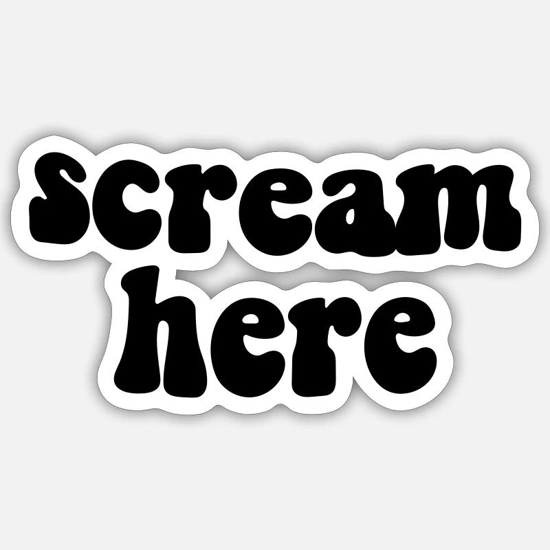 schrei hier - Sticker Größe S (10 x 10 cm) - Mattweiß