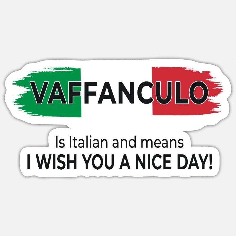 Vaffanculo – Have a nice day - Sticker size S (10 x 10 cm) - white matte