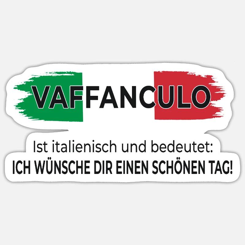 Vaffanculo – Ich wünsche dir einen schönen Tag - Sticker Größe S (10 x 10 cm) - Mattweiß