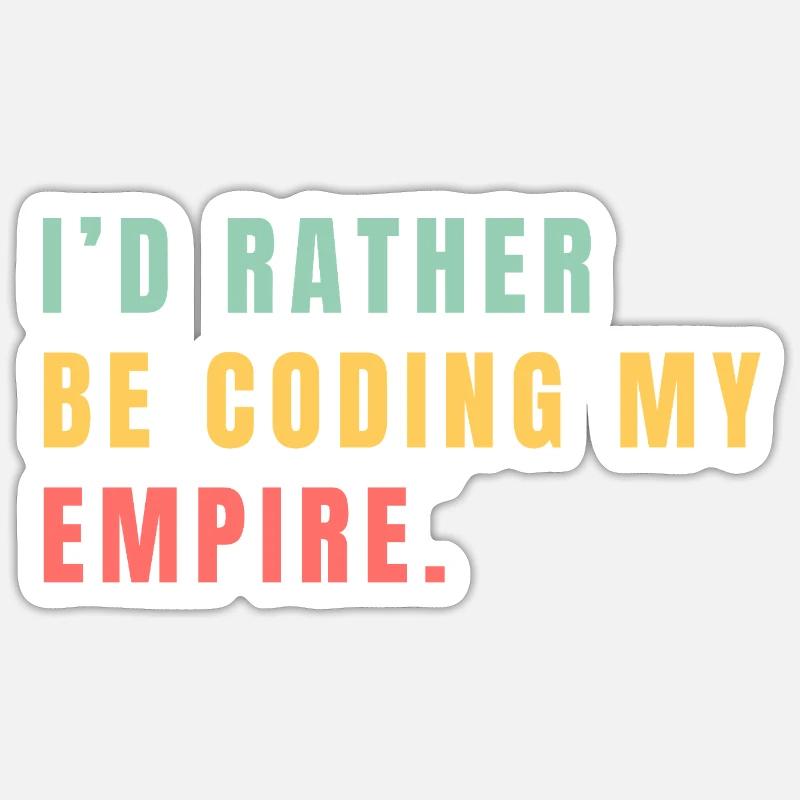 Je préférerais coder mon empire - Sticker taille S (10 x 10 cm) - blanc mat