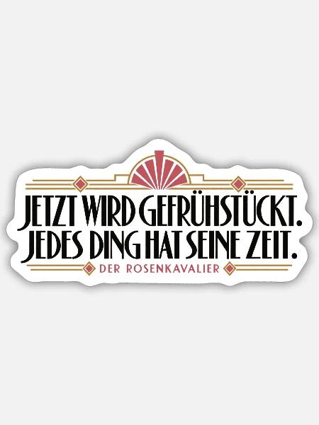 Rosenkavalier - Jetzt wird gefrühstückt - Sticker Größe S (10 x 10 cm) - Mattweiß