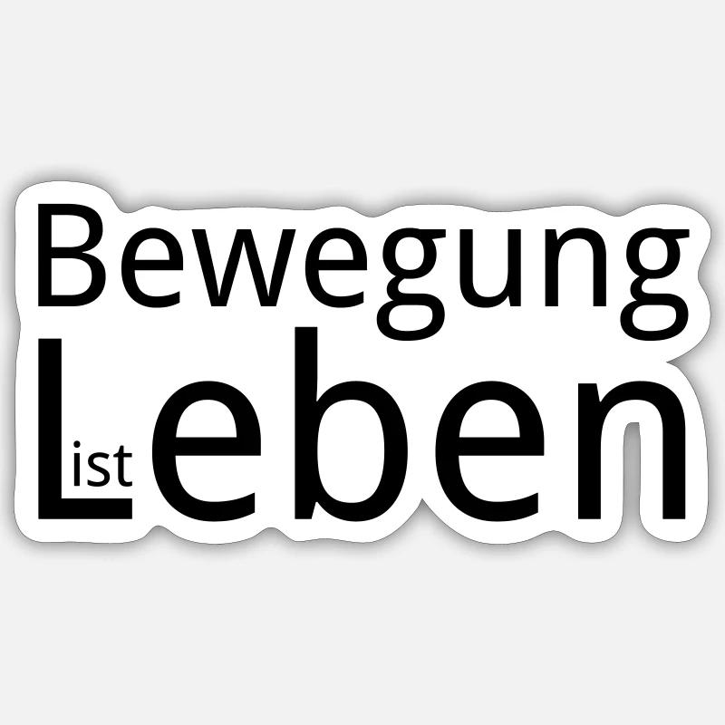 Bewegung ist Leben - Sticker Größe S (10 x 10 cm) - Mattweiß