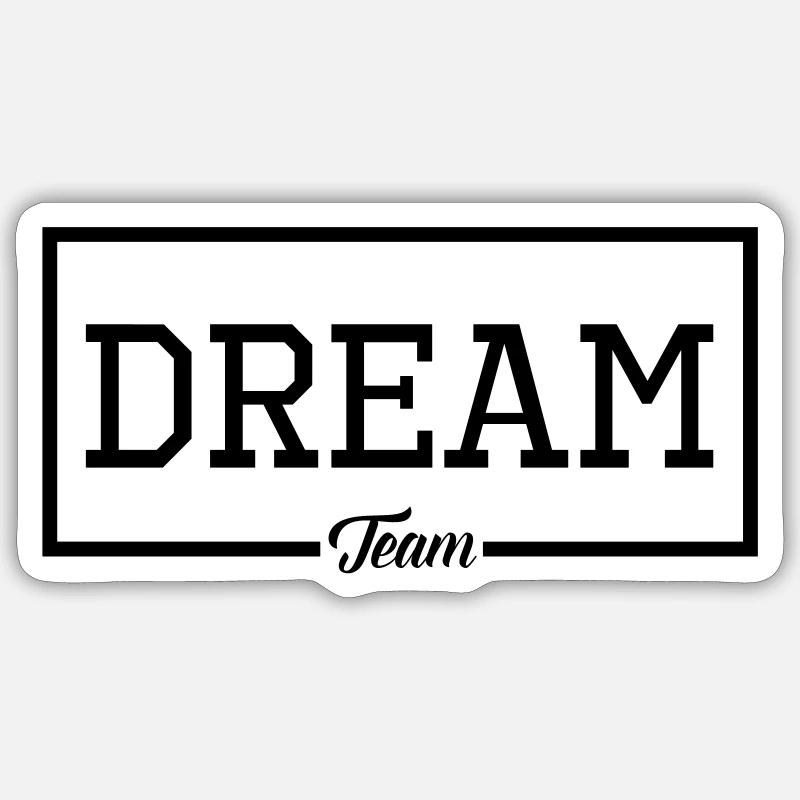 Dream Team - Sticker size S (10 x 10 cm) - white matte