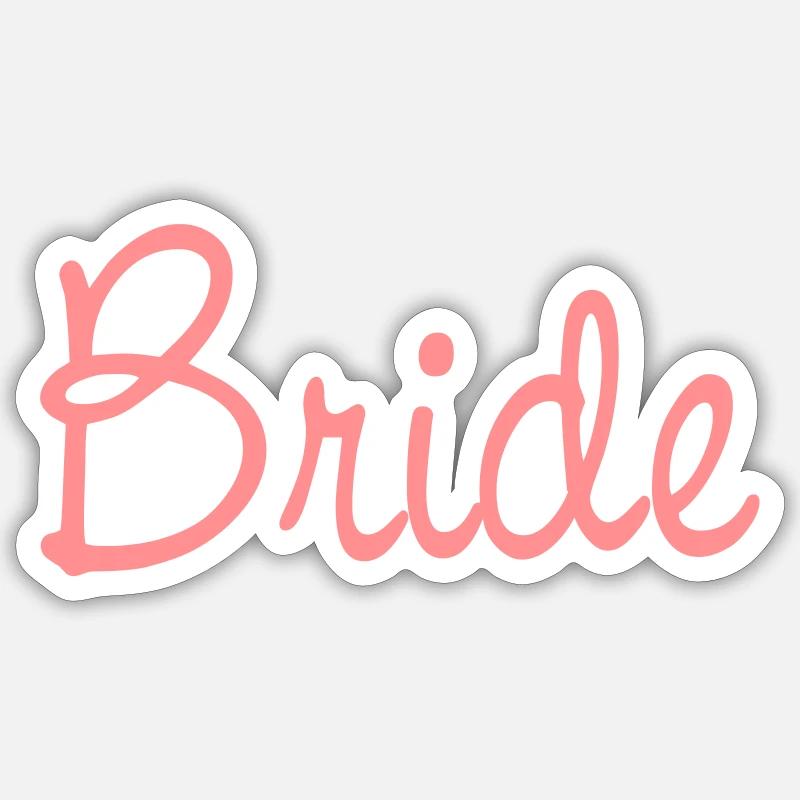 Bride, Braut - Sticker Größe S (10 x 10 cm) - Mattweiß