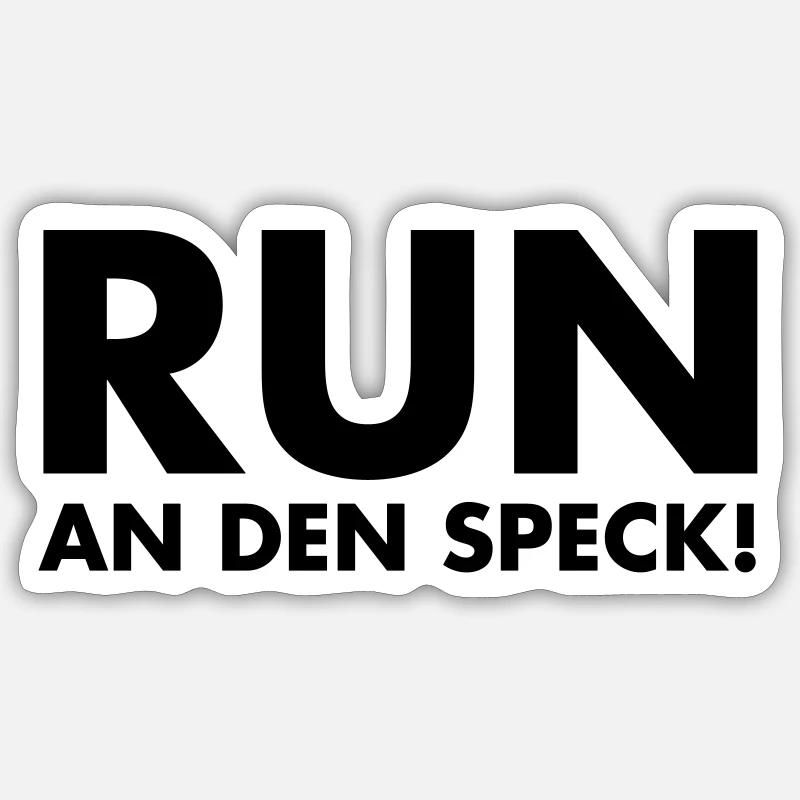 Run An Den Speck Sticker size S (10 x 10 cm)
