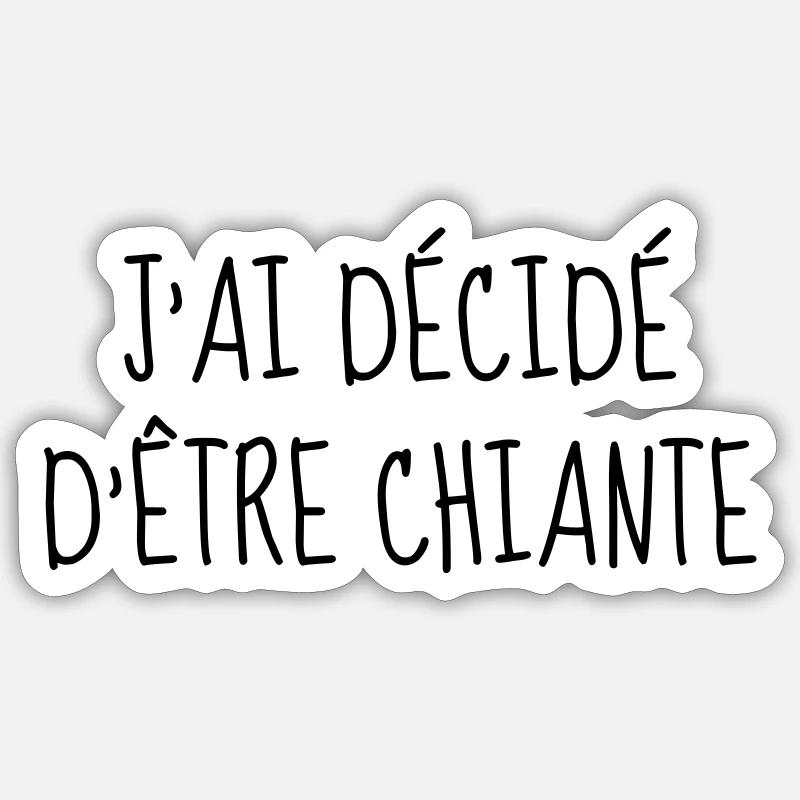 Chiante - Citation - Humour - Comique - Fun Sticker taille S (10 x 10 cm)