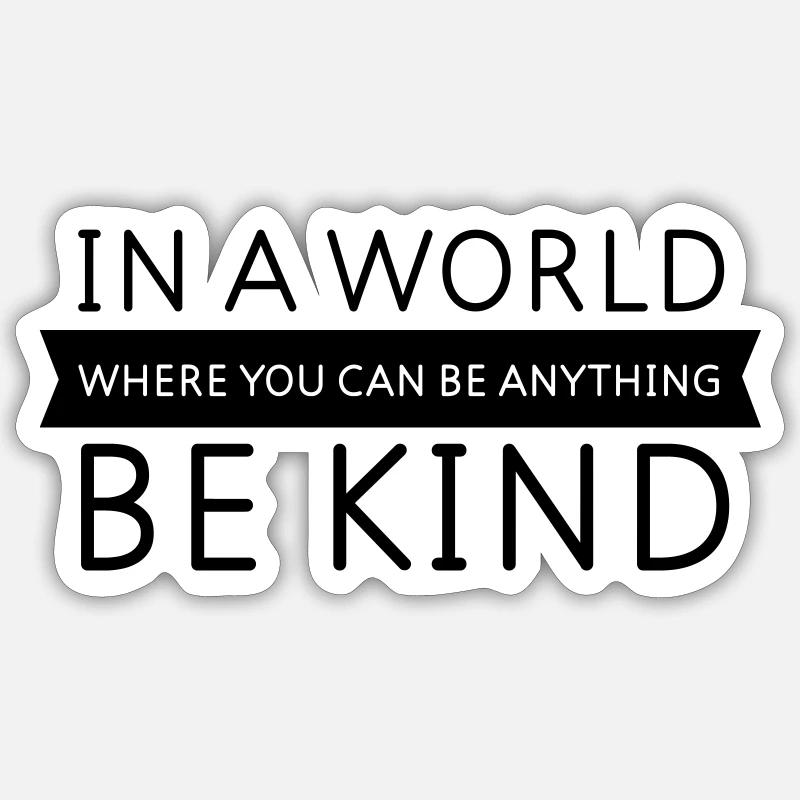 Be Kind - Slogan Design - Sticker size S (10 x 10 cm) - white matte