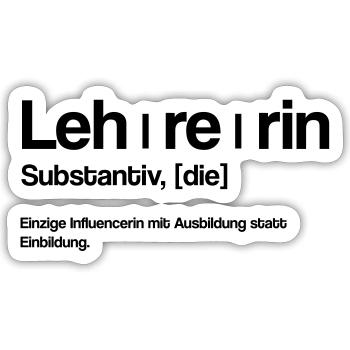 Lehrerin Witziger Spruch - Sticker Größe S (10 x 10 cm) - Mattweiß - Vorne