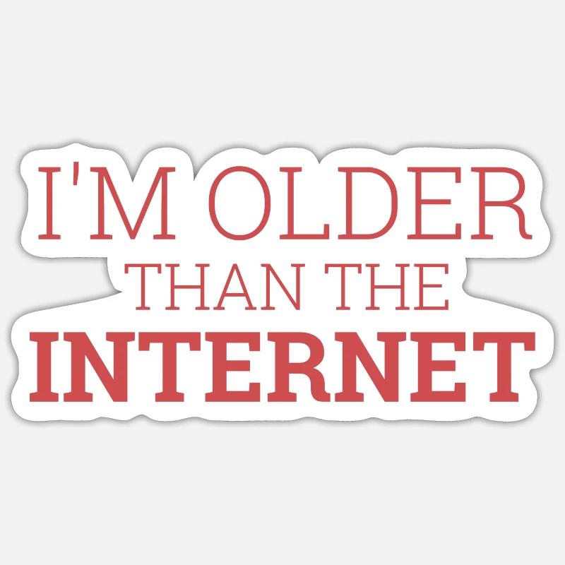 "I'm older than the Internet" | Computer - Sticker Größe S (10 x 10 cm) - Mattweiß