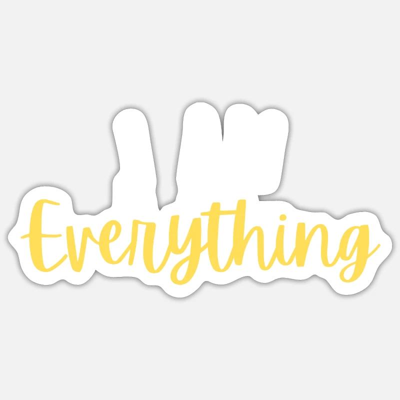 I AM EVERYTHING Sticker size S (10 x 10 cm)