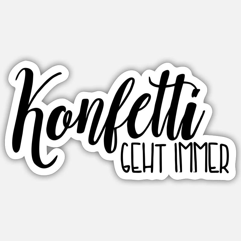 Konfetti geht immer - Sticker Größe S (10 x 10 cm) - Mattweiß