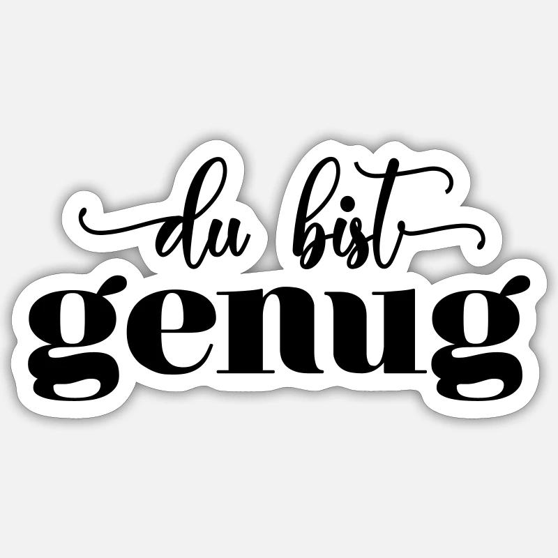Du bist genug! - personalisierbar - Sticker Größe S (10 x 10 cm) - Mattweiß