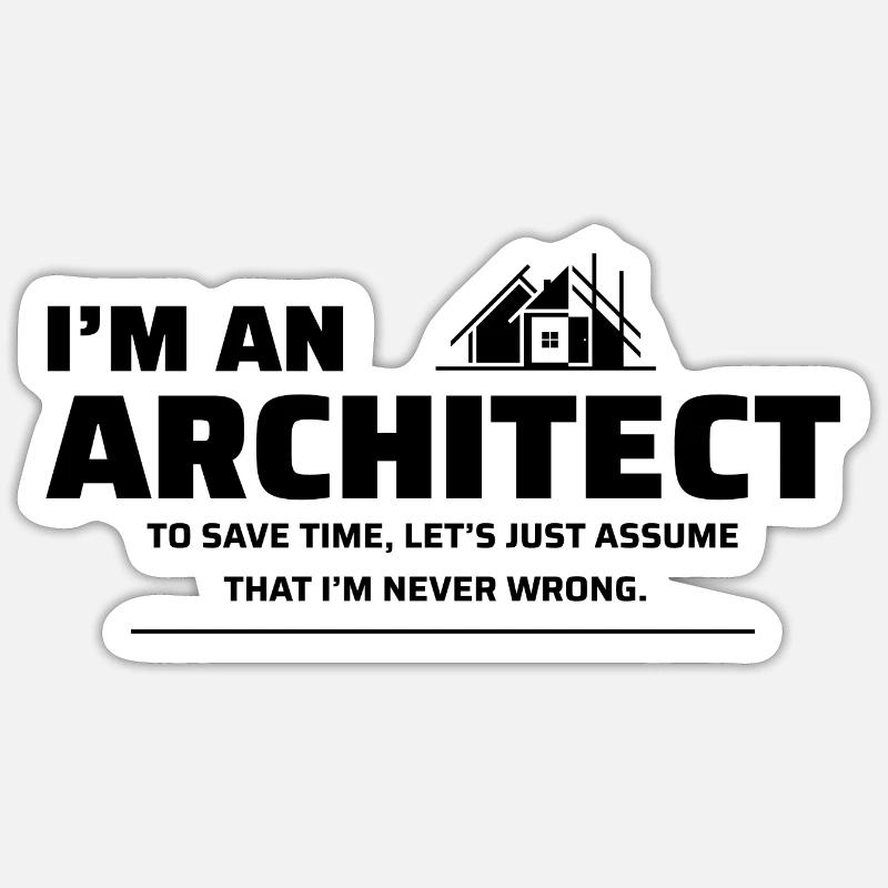 Architect Architecture Student Funny - Sticker size S (10 x 10 cm) - white matte