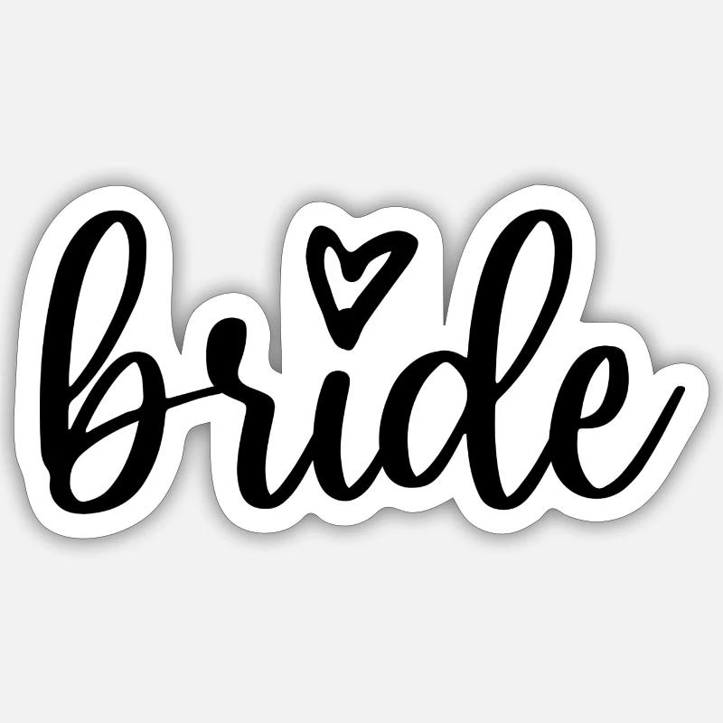 Bride - Sticker Größe S (10 x 10 cm) - Mattweiß