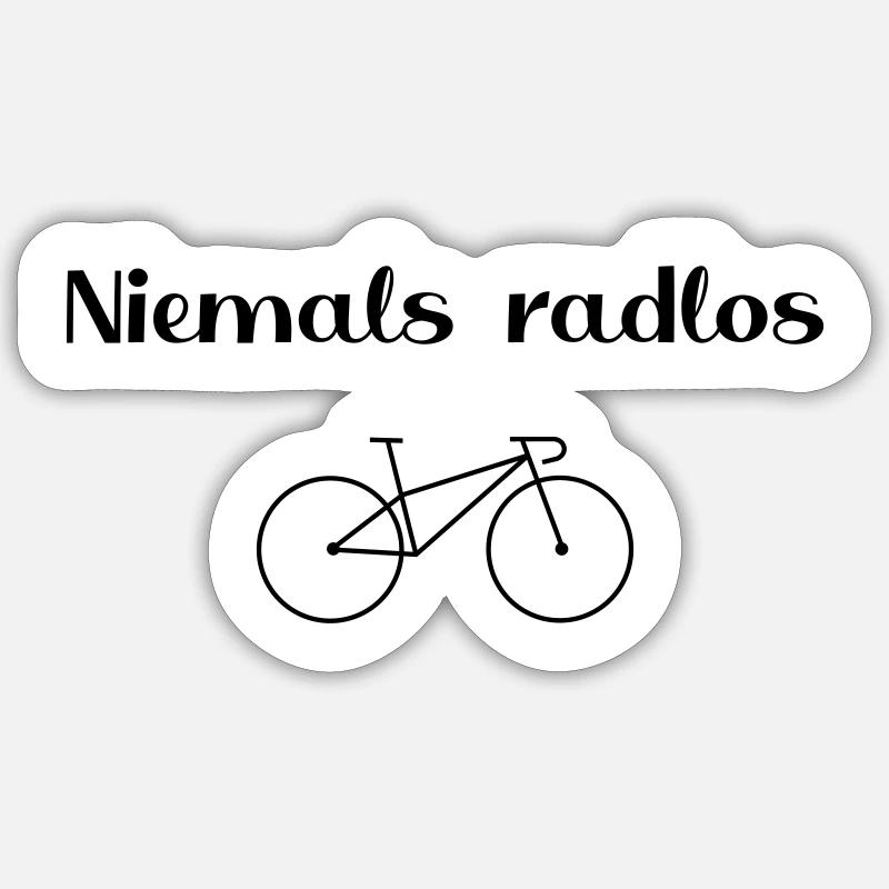 Niemals Radlos - Sticker Größe S (10 x 10 cm) - Mattweiß