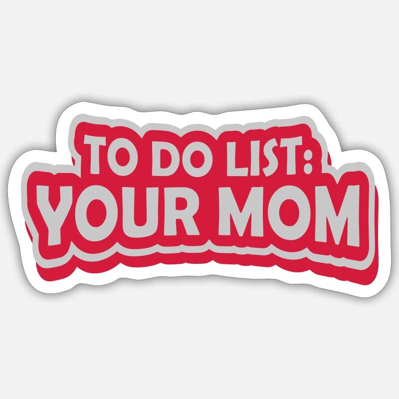 Spruch Your Mom Sticker Größe S (10 x 10 cm)