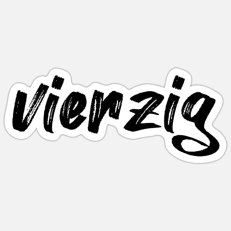 vierzig 40 Schriftzug - Sticker Größe S (10 x 10 cm) - Mattweiß