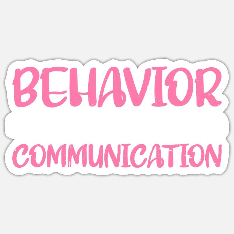 Behavior Is Communication 8 Sticker size S (10 x 10 cm)