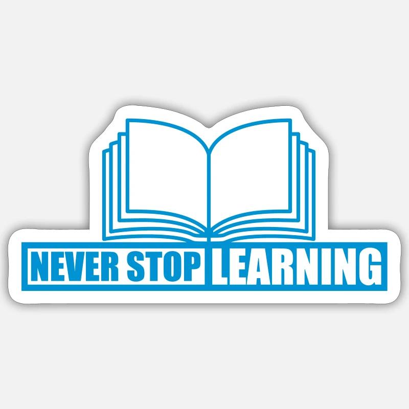 never stop learning Zitat - Sticker Größe S (10 x 10 cm) - Mattweiß