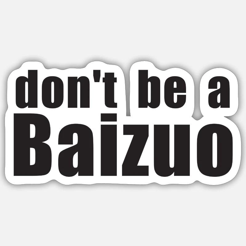 DontBeBaizuo - Sticker size S (10 x 10 cm) - white matte