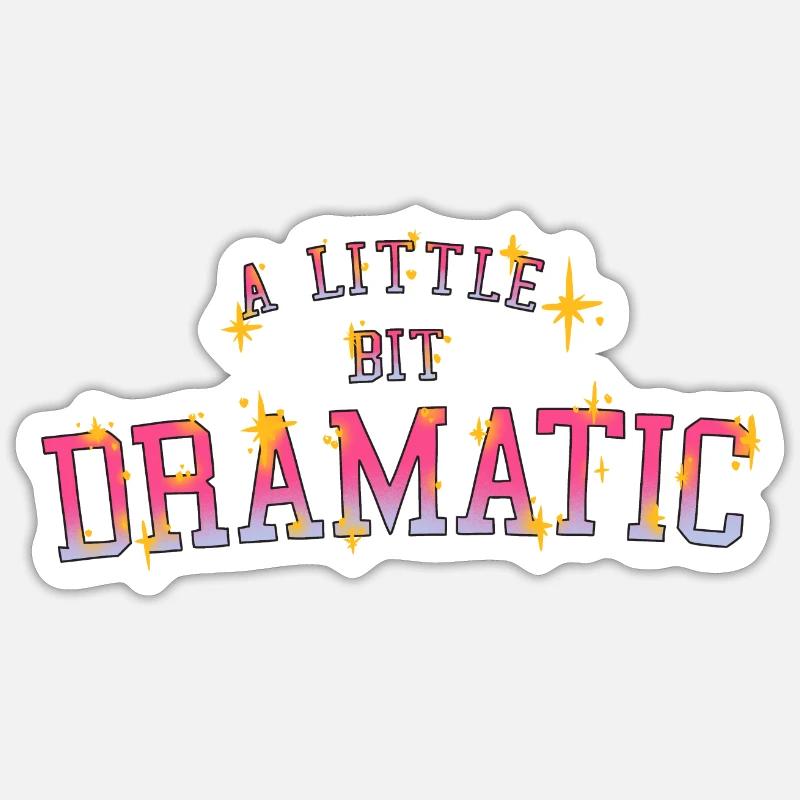Bisschen dramatisch drama queen - Sticker Größe S (10 x 10 cm) - Mattweiß