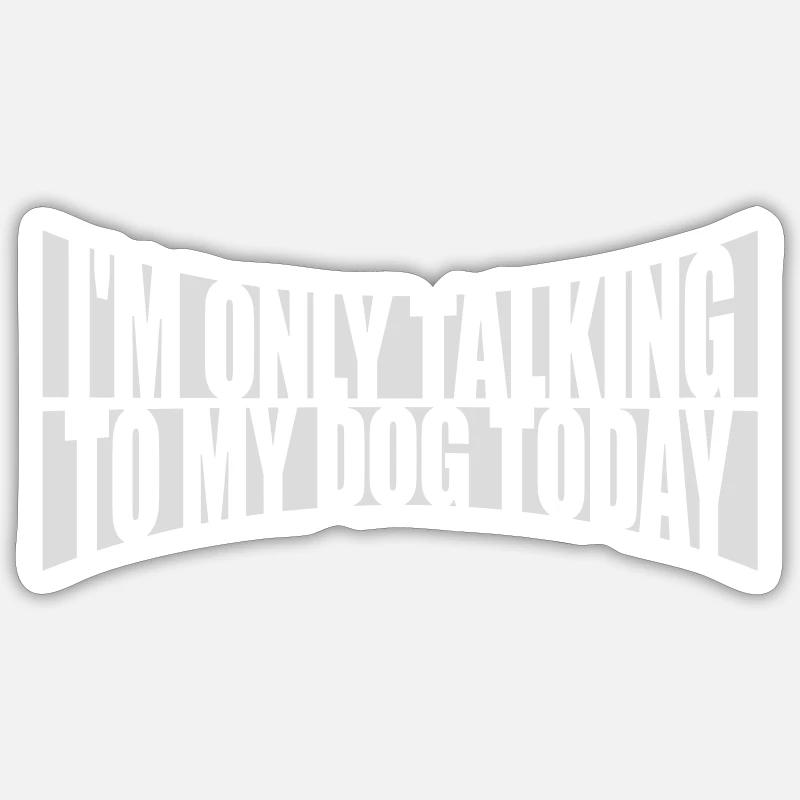 ne parler qu’au chien - Sticker taille S (10 x 10 cm) - blanc mat