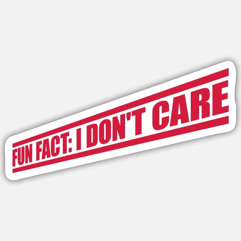 I don't care fact - Sticker size S (10 x 10 cm) - white matte