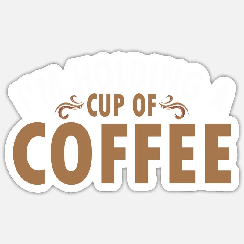 Coffeeeee neeeded Sticker size S (10 x 10 cm)