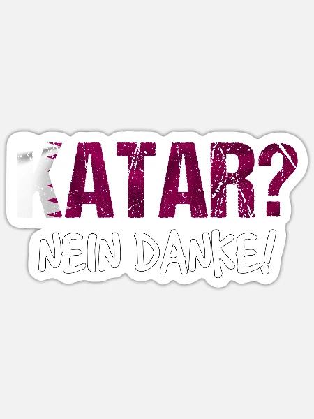 Katar Boykott Spruch Geschenk - Sticker Größe S (10 x 10 cm) - Mattweiß