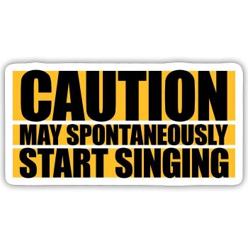 may spontaneously start singing - Sticker size S (10 x 10 cm) - white matte - Front