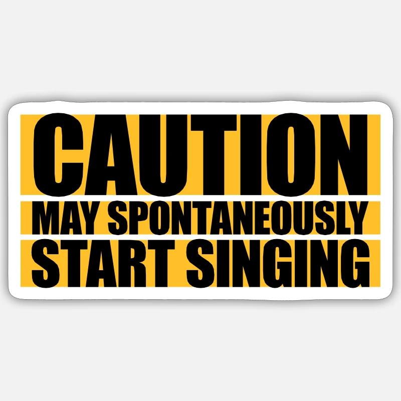 may spontaneously start singing - Sticker size S (10 x 10 cm) - white matte