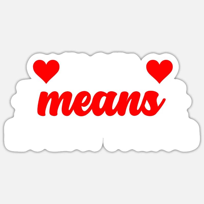 Mom Means Everything - Sticker Größe S (10 x 10 cm) - Mattweiß