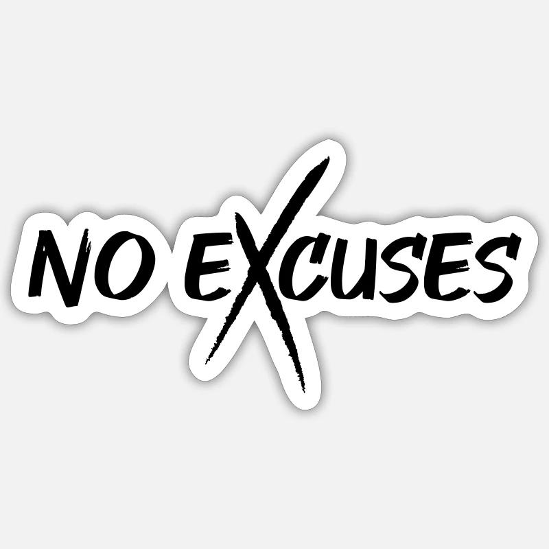 No excuses - Sticker Größe S (10 x 10 cm) - Mattweiß