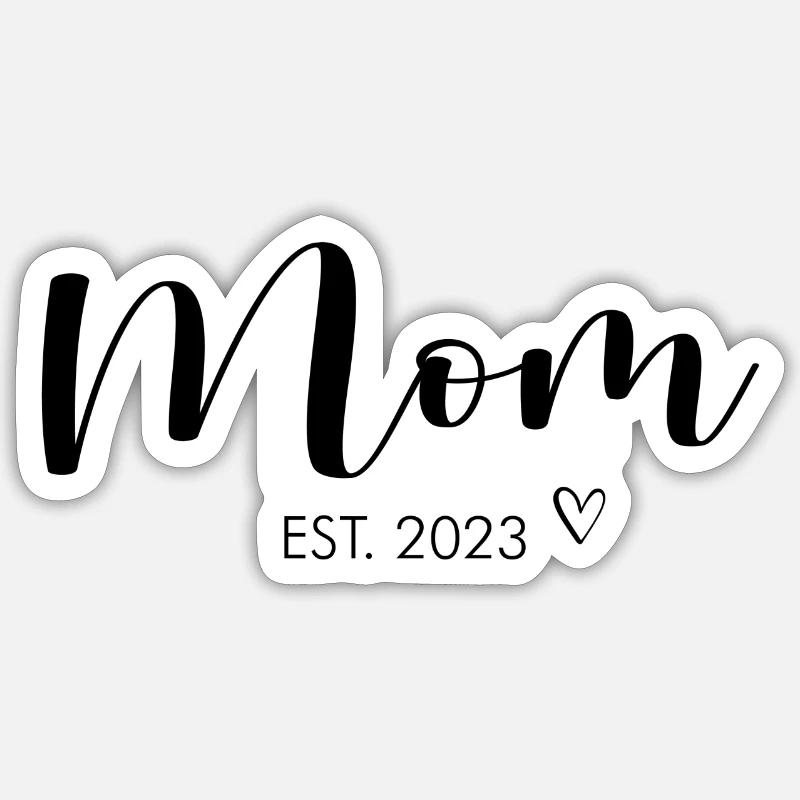 Mom est 2023 Mama Mutter Muttertag - Sticker Größe S (10 x 10 cm) - Mattweiß