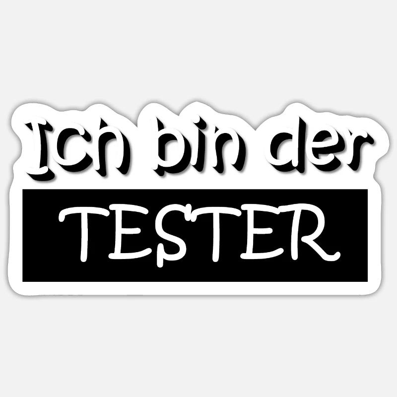 Ich bin der Tester Sticker Größe S (10 x 10 cm)